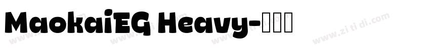 MaokaiEG Heavy字体转换